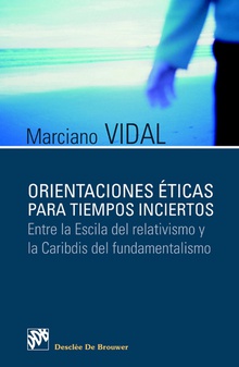 Orientaciones éticas para tiempos inciertos