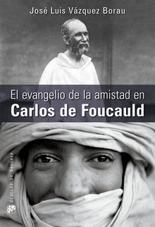 El evangelio de la amistad en Carlos de Foucauld