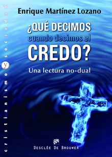 ¿Qué decimos cuando decimos el credo?