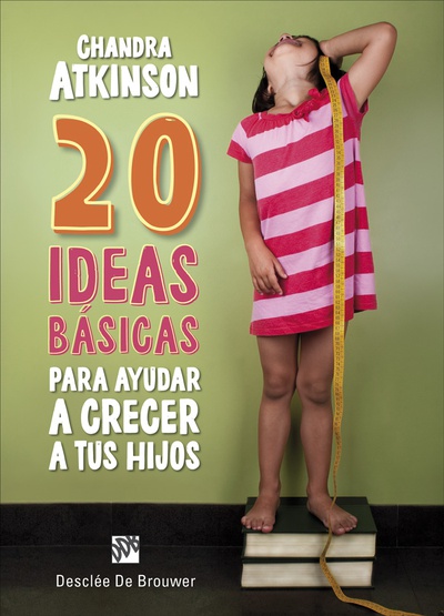 20 ideas básicas para ayudar a crecer a tus hijos. Cuaderno de notas