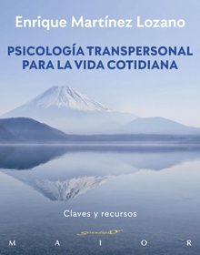 Psicología transpersonal para la vida cotidiana