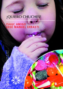 ¡Quiero chuches!