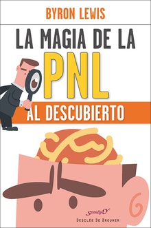 La magia de la PNL al descubierto